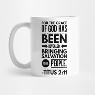 Titus 2 :11 Christian Bible Verse Black Typography Mug